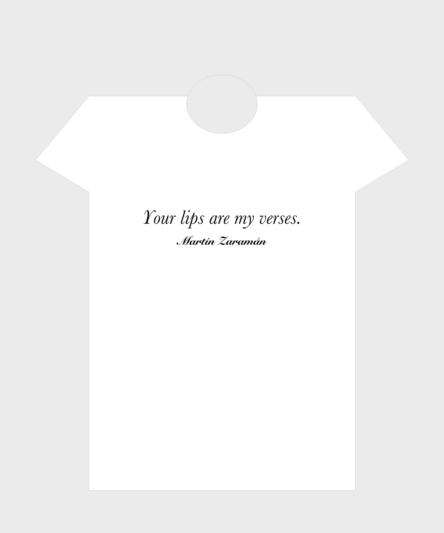 T-shirt — Your lips are my verses