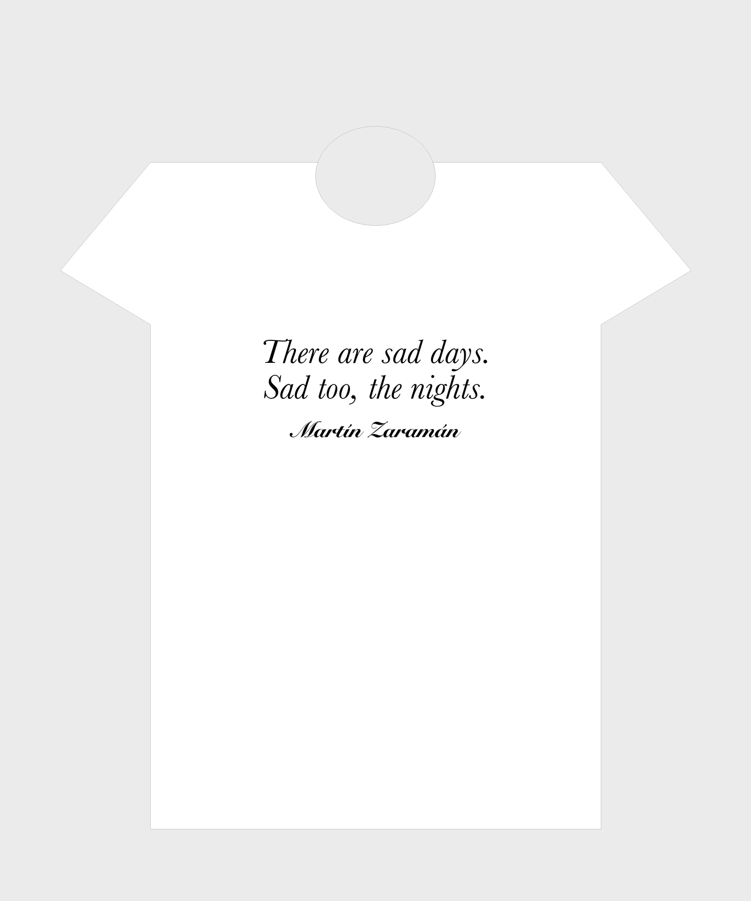 T-shirt — There are sad days